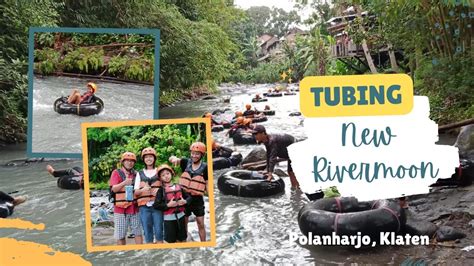 Tubing Resto New Rivermoon Klaten Youtube