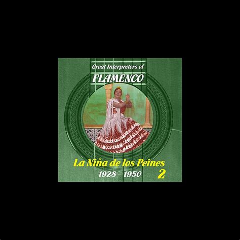 Great Interpreters of Flamenco La Niña de los Peines 1928 1950