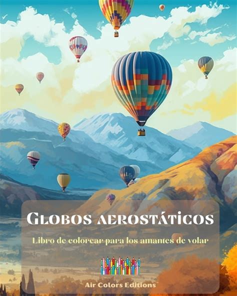 Globos Aerost Ticos Libro De Colorear Para Los Amantes De Volar