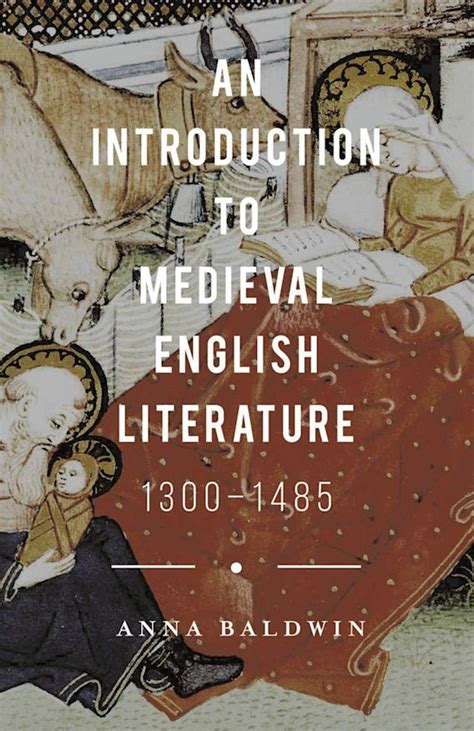 An Introduction to Medieval English Literature: 1300-1485: Anna Baldwin ...