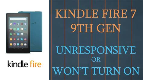 Kindle Fire 7 Device Won T Turn On Unresponsive Won T Charge