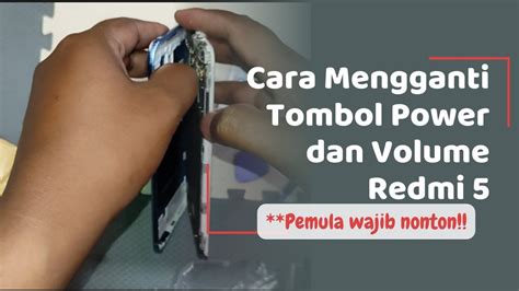 Tutorial Ganti Tombol Power Dan Volume Redmi Murah Dan Mudah Youtube