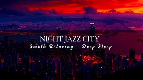 Usa Night Jazz Smooth Jazz Instrumental Tender Piano Jazz Music For