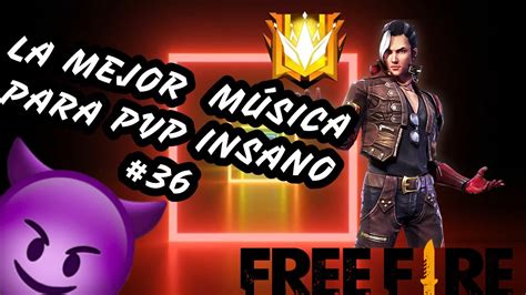 La Mejor M Sica Para Pvp Insano En Free Fire Sin Copyright