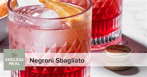 Negroni Sbagliato The Endless Meal