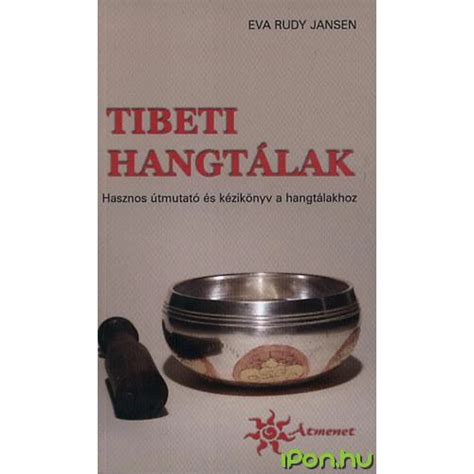 Eva Rudy Jansen Tibeti Hangt Lak Hasznos Tmutat S K Zik Nyv A