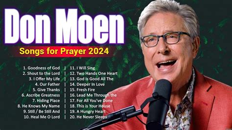 Goodness Of God Don Moen Best Worship Songs 2023 Non Stop Playlist