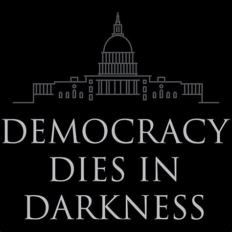 How Democracy Dies In Darkness Five Easy Steps Ronald E Yates