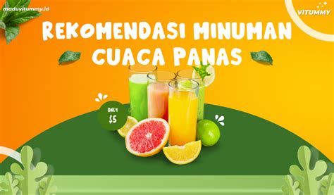 9 Rekomendasi Makanan Dan Minuman Ketika Cuaca Panas