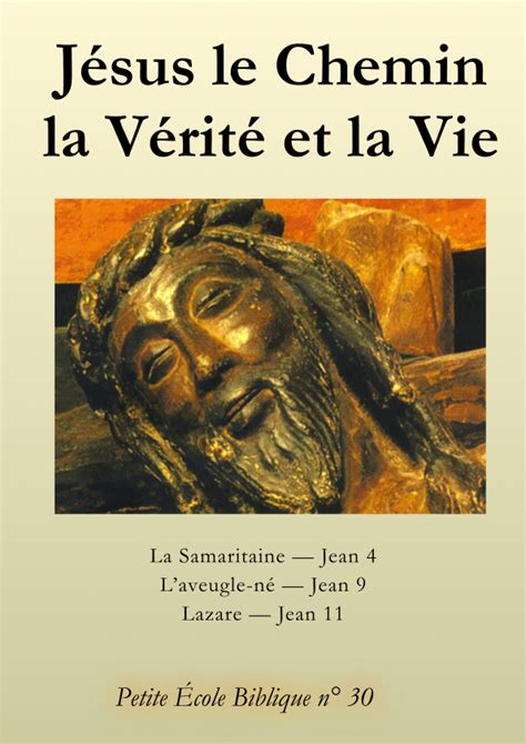 J Sus Le Chemin La V Rit Et La Vie Petiteecolebiblique Fr