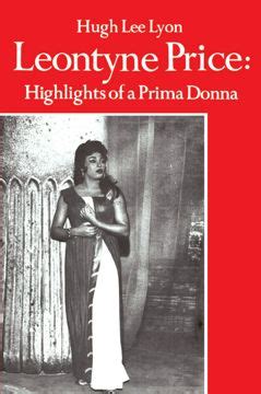 Leontyne Price Highlights of a Prima Donna Hugh Lee Lyon купить и