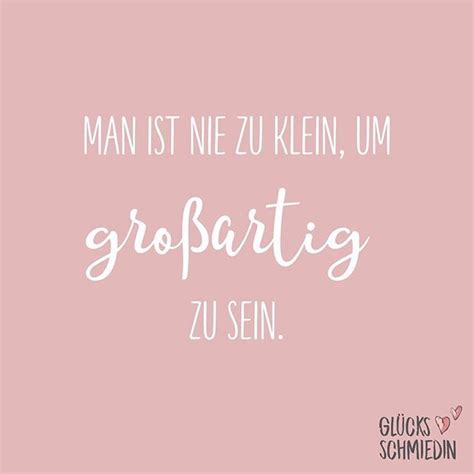 Glücksschmiedin auf Instagram Man ist nie zu klein um großartig zu