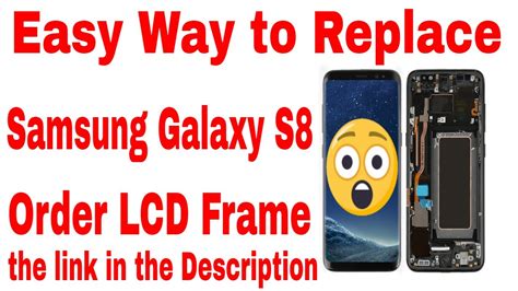 The Easy Way To Replace Broken Screen On Samsung Galaxy S8 With Lcd