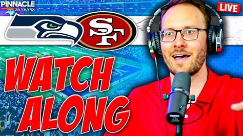 Seattle Seahawks Vs San Francisco 49ers Chiefs LIVE Watch Along NFL