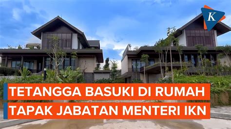 Tetangga Basuki Di Rumah Tapak Jabatan Menteri IKN YouTube