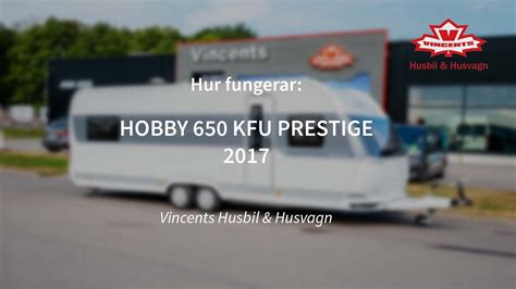 Hur Fungerar Hobby Kfu Prestige Vincents Husbil Husvagn Youtube