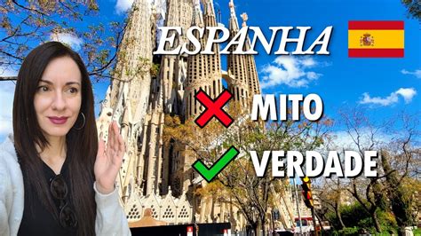 Emigrar A Espanha MITOS E VERDADES Vida Na Espanha YouTube