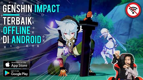 Top Game Mirip Genshin Impact Android Offline Serta Ringan Terbaik