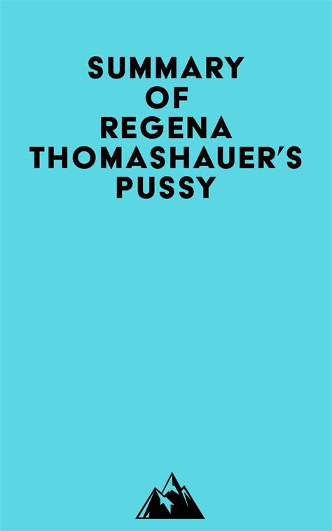 Summary Of Regena Thomashauer S Pussy Everest Media Epub