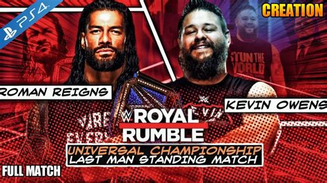 Roman Reigns Vs Kevin Owens Full Match Royal Rumble In Wwe K