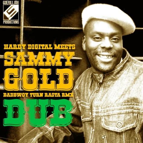 Hardy Digital Feat Sammy Gold Badbwoy Turn Rasta Remix Dub