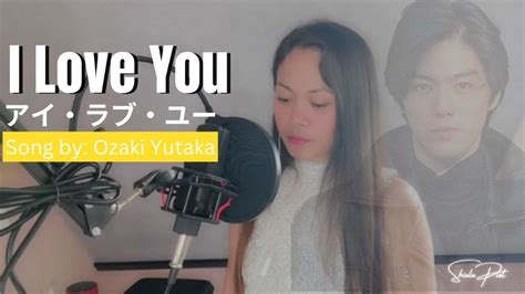 Yutaka Ozaki I Love You Japanese Song Cover With Lyrics