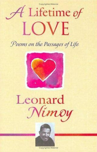 A Lifetime Of Love Poems On The Passages Of Life By Nimoy Leonard 9780883965962 Ebay