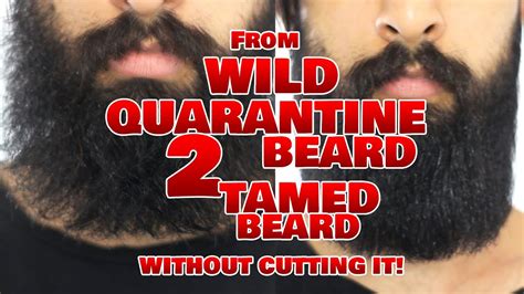 How To Tame Your Wild And Messy Quarantine Beard Youtube