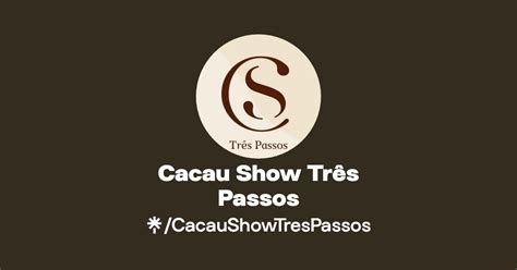 Cacau Show Tr S Passos Linktree