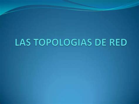 Las Topologias De Red PPT