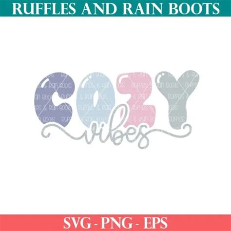 Free Cozy Vibes SVG Set For Winter Ruffles And Rain Boots