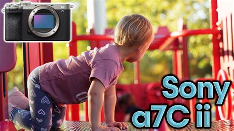 Sony A7Cii Footage TEST A7C2 4K 4 2 2 10 Bit CINEMATIC Video At 24fps