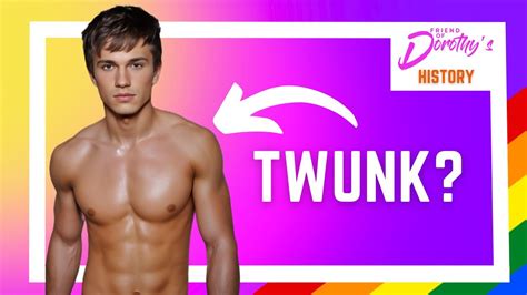 What On Earth Is A Twunk Gay History Lesson Youtube