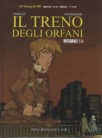 Gli Integrali BD Il Treno Degli Orfani Integrale 1 4 N 58