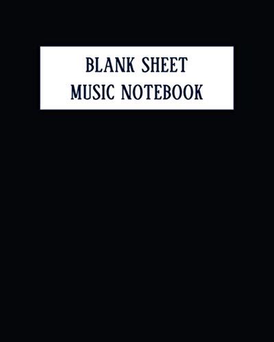 Blank Sheet Music Notebook: Music Manuscript Paper | Songwriting ...