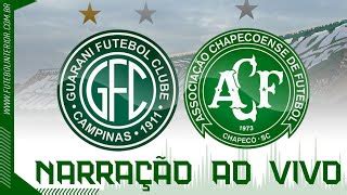 GUARANI X CHAPECOENSE NARRAÇÃO AO VIVO CAMPEONATO BRASILEIRO SÉRIE