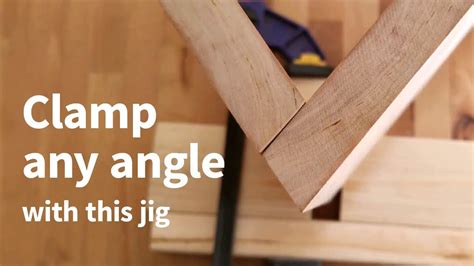 Clamp Any Angle With This Jig How To Youtube