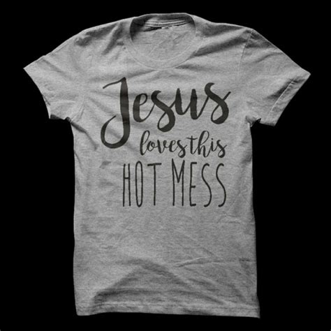 Tops Jesus Loves This Hot Mess Fitted Tshirt Poshmark