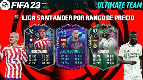 Mejores Jugadores De La Liga Santander Por Rango De Precio Fifa