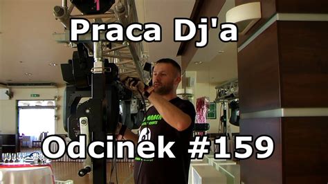 Praca Dj A Odcinek Osiemnastka Relaks Wiele Youtube