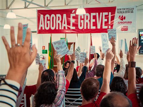 Greve Nos Institutos Federais Assembleia Da APROFURG Rejeita Proposta