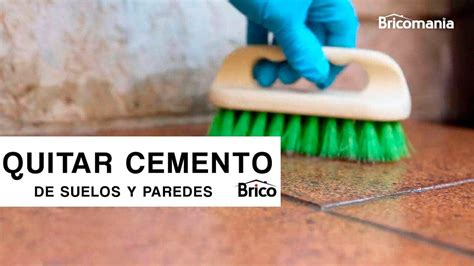 Consejos Para Eliminar El Cemento Del Piso DonComo