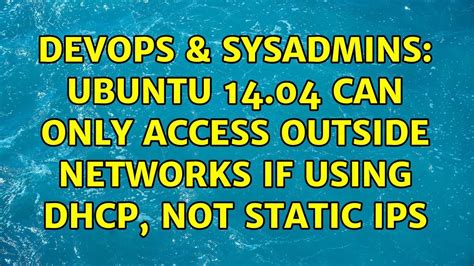 Devops Sysadmins Ubuntu Can Only Access Outside Networks If