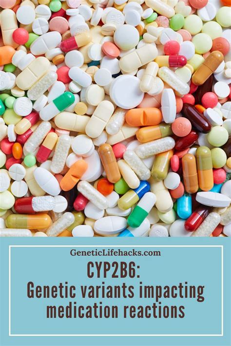 CYP2B6: Genetic variants impacting medication reactions - Genetic ...