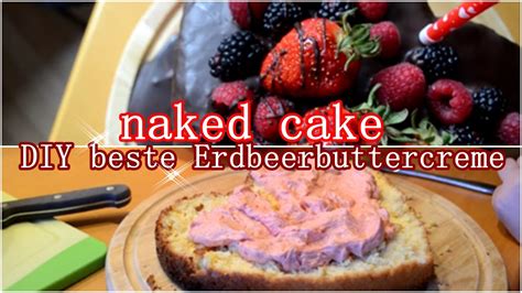 Naked Cake Backen Mit Jessi YouTube