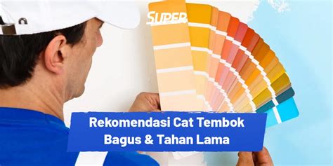 12 Rekomendasi Cat Tembok Yang Bagus Dan Tahan Lama