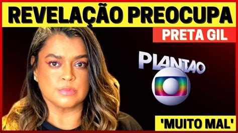 Chega A Not Cia Preta Gil Em Luta Contra C Ncer Agressivo Surge