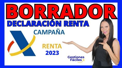 La guía definitiva Cuándo ver el borrador de la renta 2023 Descubre