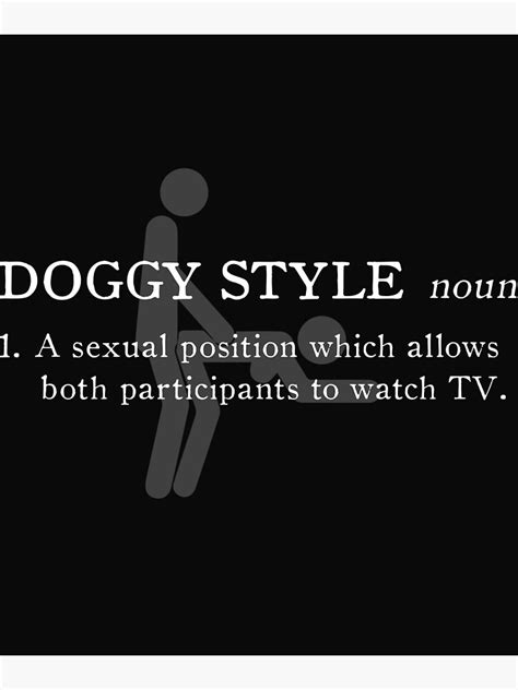 Funny Sexual Quotes Doggy Style Definition Poster For Sale By