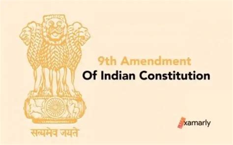 Ultimate Guide 9th Amendment Of The Indian Constitution Examarly